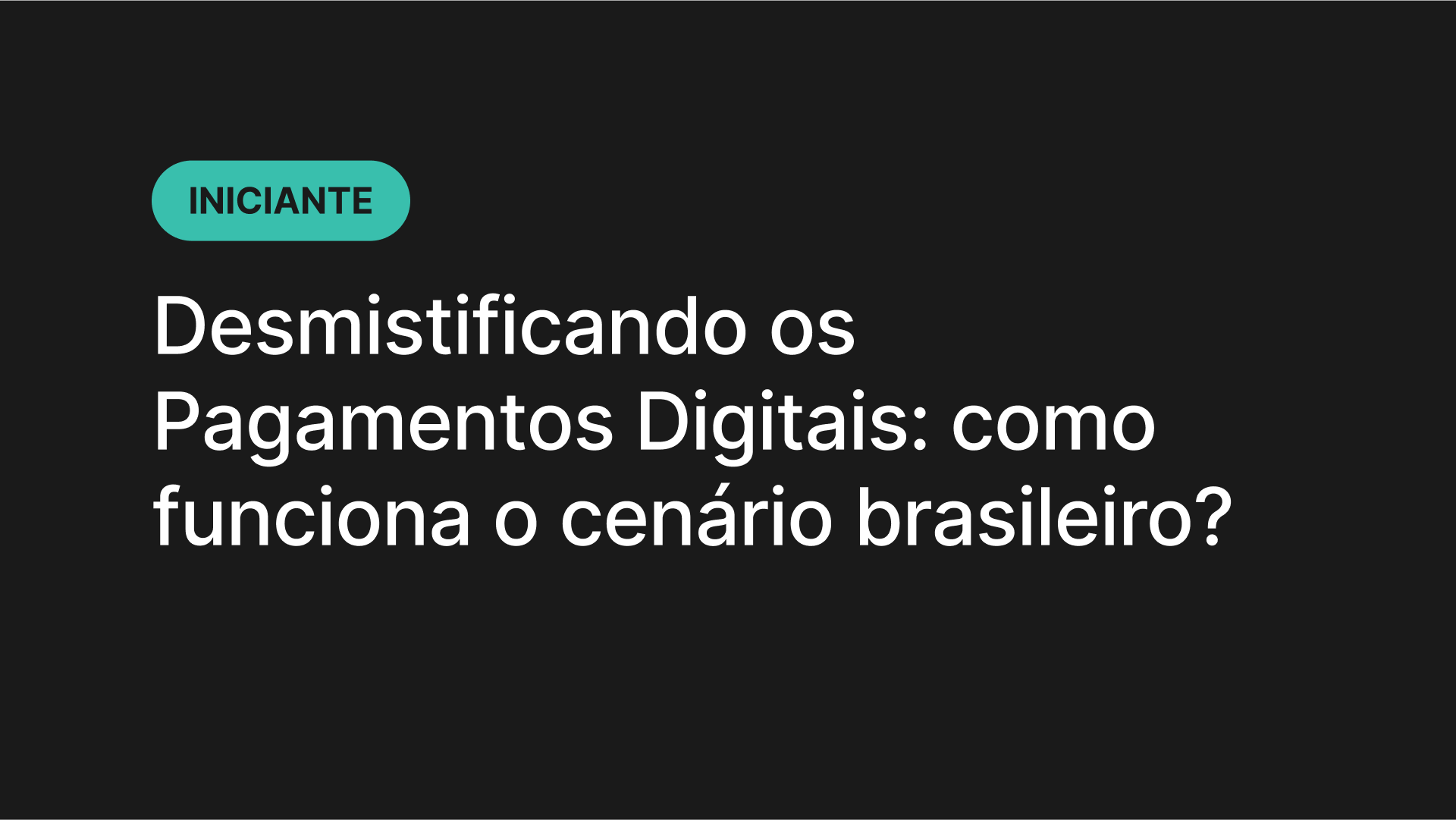 Desmistificando Pagamentos Digitais