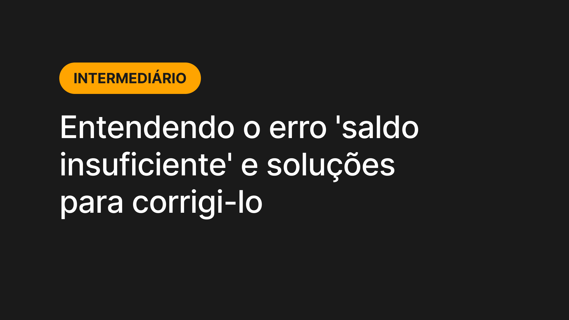 Entendendo o Erro "Saldo Insuficiente" e Soluções para Corrigi-lo