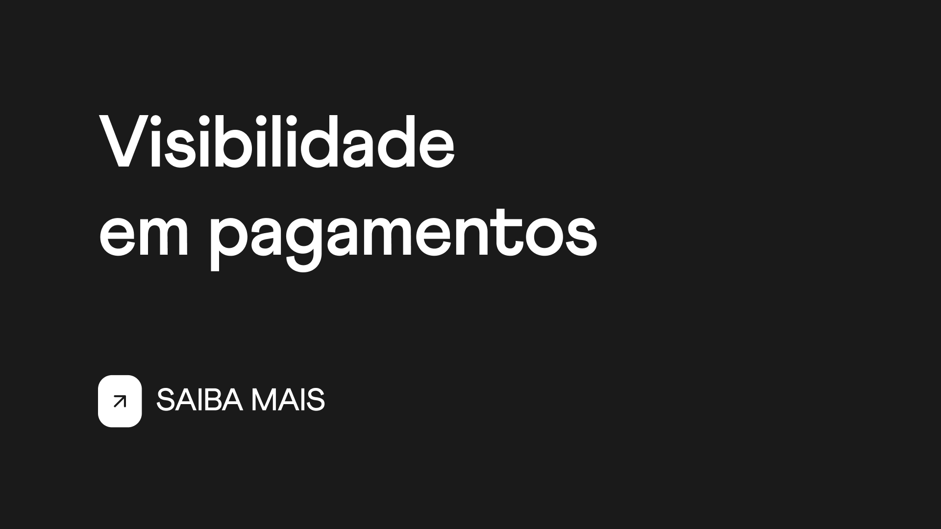 Visibilidade em pagamentos