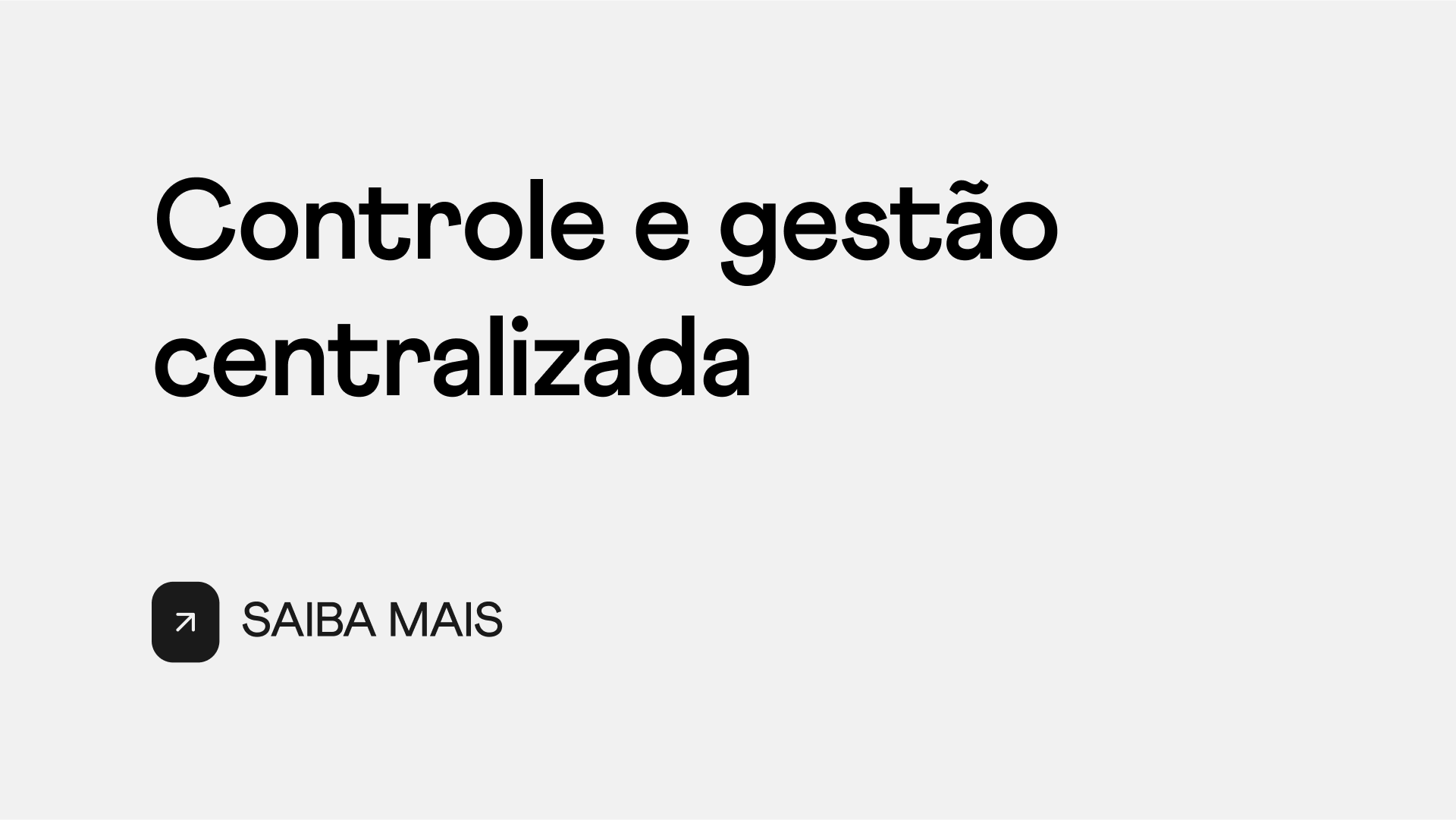 Controle e gestão centralizada